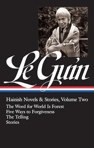 Ursula K. Le Guin: Hainish Novels and Stories Vol. 2 (Loa #297): The Word for World Is Forest / Five Ways to Forgiveness / The Telling / Stories - Hardcover