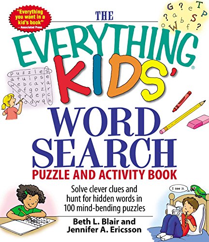 The Everything Kids' Word Search Puzzle and Activity Book: Solve Clever Clues and Hunt for Hidden Words in 100 Mind-Bending Puzzles - Paperback