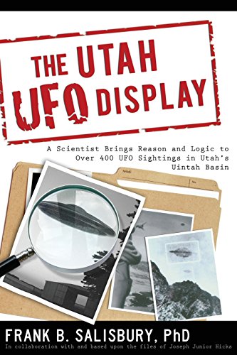 The Utah UFO Display: A Scientist's Report - Paperback