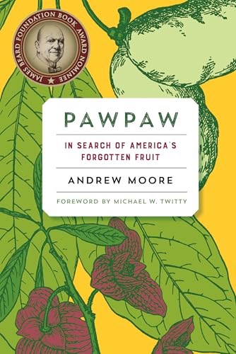 Pawpaw: In Search of America's Forgotten Fruit - Paperback