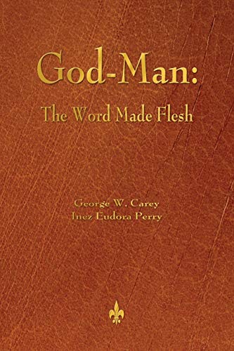 God-Man: The Word Made Flesh - Paperback