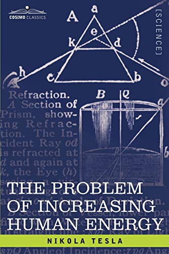 The Problem of Increasing Human Energy: With Special Reference to the Harnessing of the Sun's Energy - Paperback
