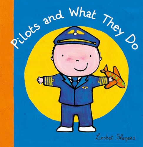Pilots and What They Do - Hardcover