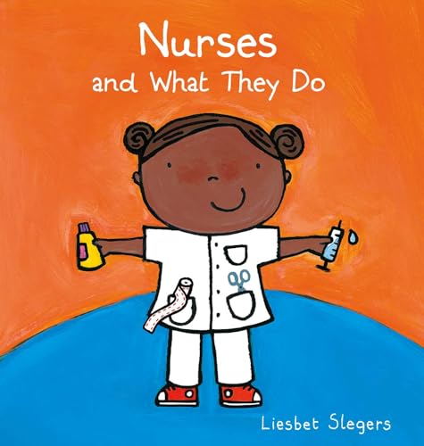 Nurses and What They Do - Hardcover
