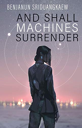 And Shall Machines Surrender - Paperback