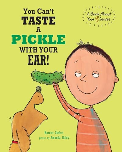 You Can't Taste a Pickle With Your Ear: A Book About Your 5 Senses - Paperback