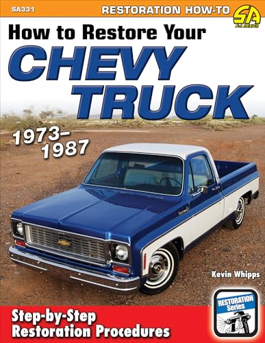 How to Restore Your Chevy Truck 73-87: 1973-1987 - Paperback