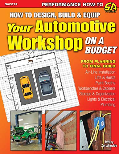 How to Design, Build & Equip Your Automotive Workshop on a Budget - Paperback