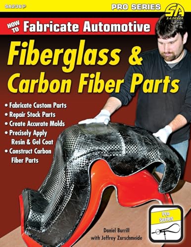How to Fabricate Automotive Fiberglass & Carbon Fiber Parts - Paperback