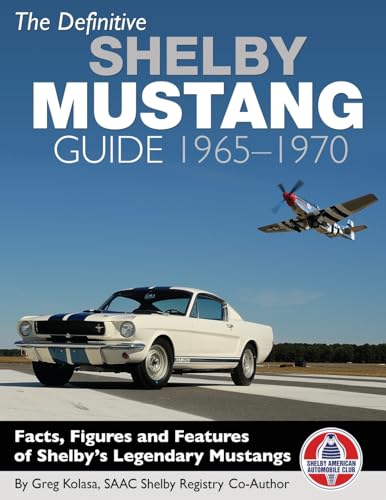The Definitive Shelby Mustang Guide: 1965-1970 - Paperback