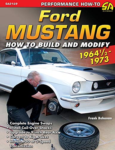 Ford Mustang 1964 1/2 - 1973: How to Build & Modify - Paperback