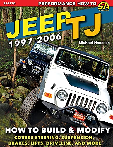 Jeep TJ 1997-2006: How to Build & Modify - Paperback