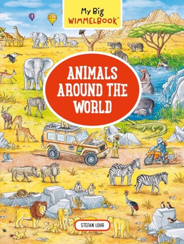 My Big Wimmelbook(r) - Animals Around the World: A Look-And-Find Book (Kids Tell the Story) - Board Books