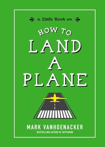 How to Land a Plane - Hardcover