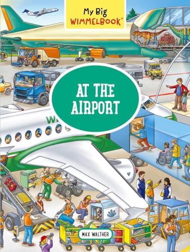My Big Wimmelbook(r) - At the Airport: A Look-And-Find Book (Kids Tell the Story) - Board Books