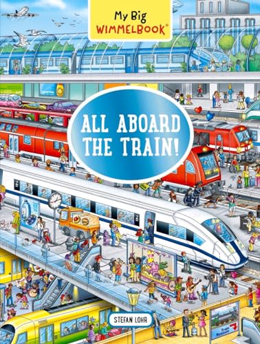 My Big Wimmelbook(r) - All Aboard the Train!: A Look-And-Find Book (Kids Tell the Story) - Board Books