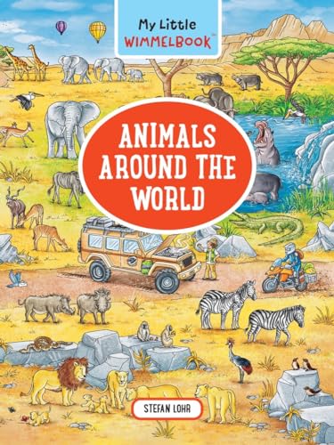 My Little Wimmelbook(r) - Animals Around the World: A Look-And-Find Book (Kids Tell the Story) - Board Books