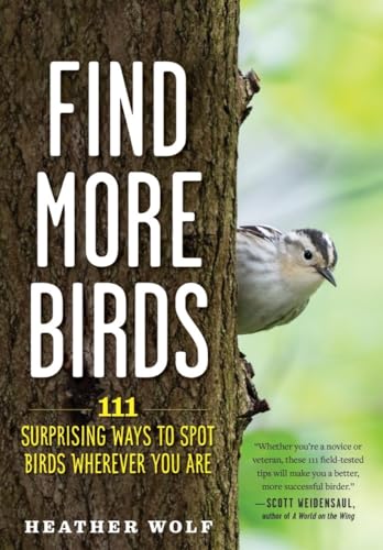 Find More Birds: 111 Surprising Ways to Spot Birds Wherever You Are - Paperback