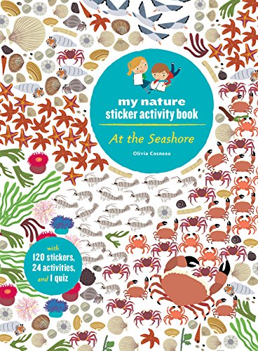 At the Seashore: My Nature Sticker Activity Book (Ages 5 and Up, with 120 Stickers, 24 Activities and 1 Quiz): My Nature Sticker Activity Book - Paperback