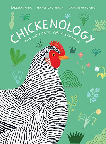 Chickenology: The Ultimate Encyclopedia - Hardcover