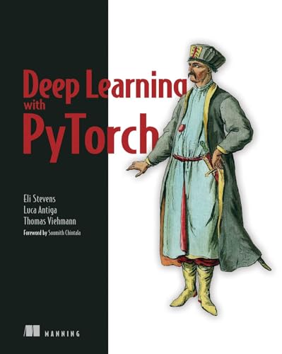 Deep Learning with Pytorch: Build, Train, and Tune Neural Networks Using Python Tools - Paperback