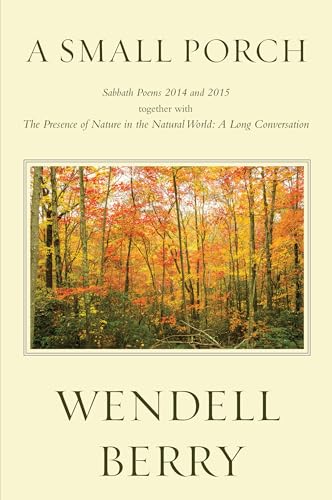 A Small Porch: Sabbath Poems 2014 and 2015 - Paperback
