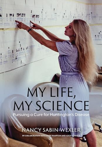 My Life, My Science: Pursuing a Cure for Huntington's Disease - Hardcover