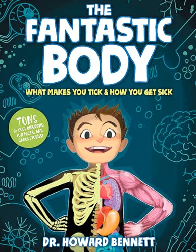 The Fantastic Body: What Makes You Tick & How You Get Sick - Hardcover