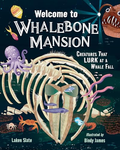 Welcome to Whalebone Mansion: Creatures That Lurk at a Whale Fall - Hardcover