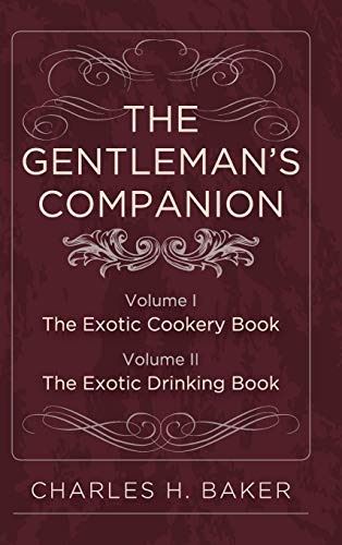 The Gentleman's Companion: Complete Edition - Hardcover