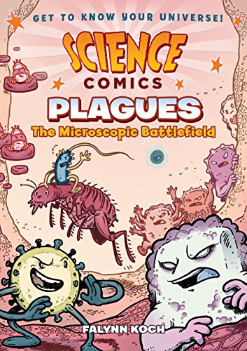 Science Comics: Plagues: The Microscopic Battlefield - Hardcover