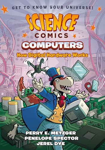 Science Comics: Computers: How Digital Hardware Works - Hardcover
