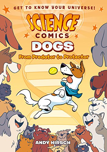 Science Comics: Dogs: From Predator to Protector - Paperback