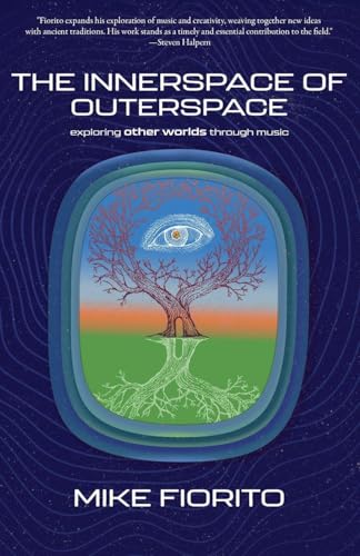 The Innerspace of Outerspace: Exploring Other Worlds Through Music - Paperback