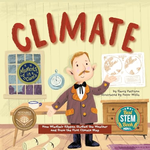 Climate: How Wladimir Koppen Studied Weather and Drew the First Climate Map - Paperback