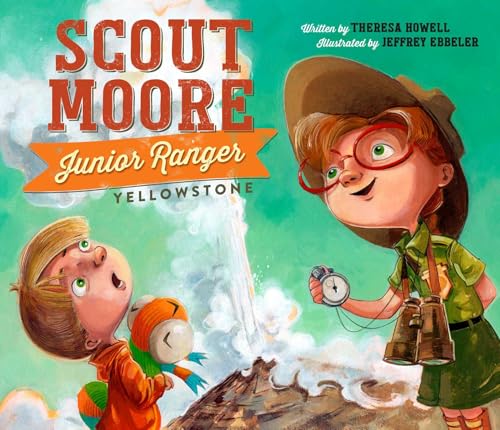 Scout Moore, Junior Ranger: Yellowstone - Hardcover