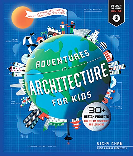 Adventures in Architecture for Kids: 30 Design Projects for Steam Discovery and Learning - Paperback