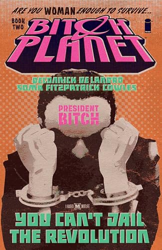 Bitch Planet, Volume 2: President Bitch - Paperback