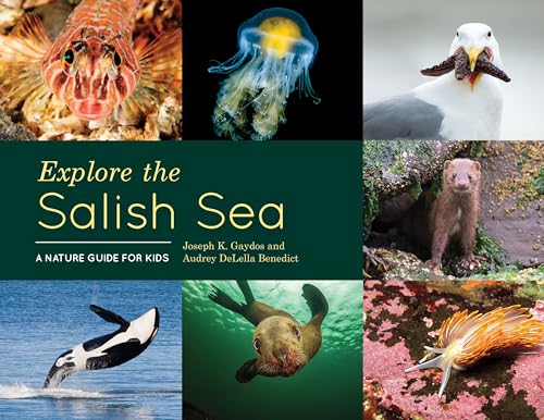 Explore the Salish Sea: A Nature Guide for Kids - Hardcover