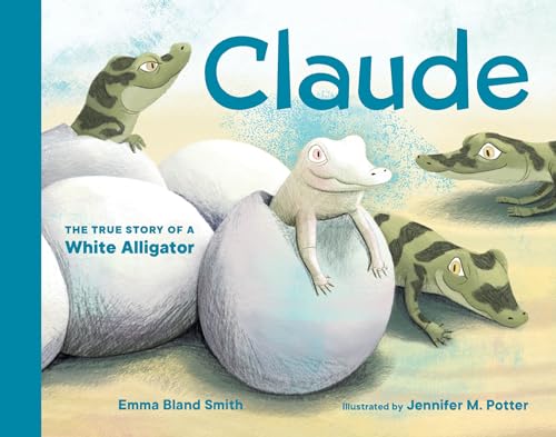 Claude: The True Story of a White Alligator - Board Books
