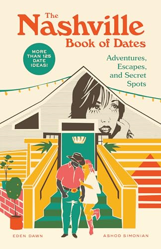 The Nashville Book of Dates: Adventures, Escapes, and Secret Spots - Paperback