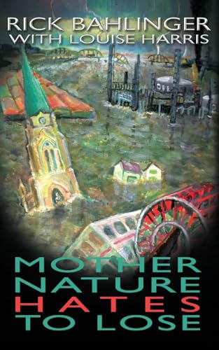 Mother Nature Hates - To Lose A Beau and Rachelle Novel - Paperback