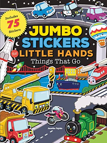 Jumbo Stickers for Little Hands: Things That Go: Includes 75 Stickers - Paperback
