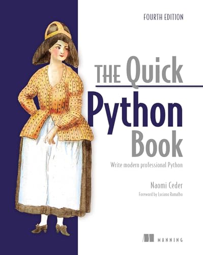 The Quick Python Book, Fourth Edition: Write Modern Professional Python - Paperback
