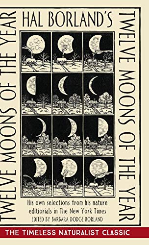 Hal Borland's: Twelve Moons of the Year - Hardcover
