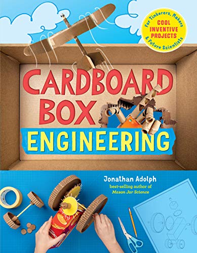 Cardboard Box Engineering: Cool, Inventive Projects for Tinkerers, Makers & Future Scientists - Paperback