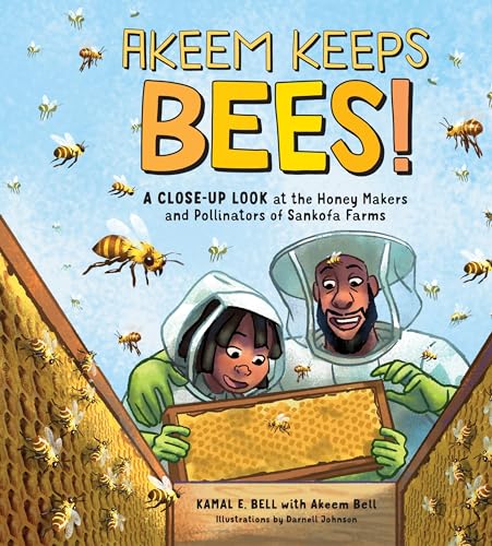 Akeem Keeps Bees!: A Close-Up Look at the Honey Makers and Pollinators of Sankofa Farms - Hardcover