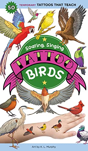 Soaring, Singing Tattoo Birds: 50 Temporary Tattoos That Teach - Paperback