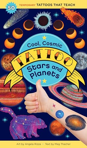 Cool, Cosmic Tattoo Stars and Planets: 50 Temporary Tattoos That Teach - Paperback