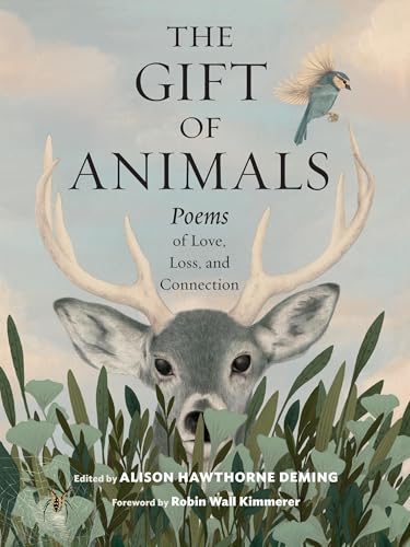 The Gift of Animals: Poems of Love, Loss, and Connection - Hardcover
